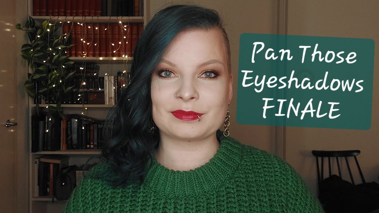 Pan Those Eyeshadows 2025 | FINALE