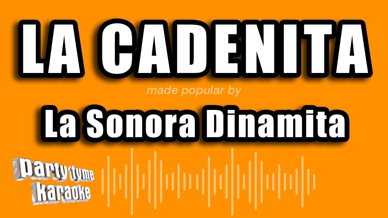 La Sonora Dinamita - La Cadenita (Versión Karaoke)