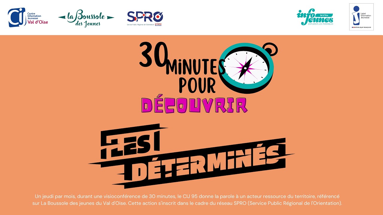 WEBINAIRE - La Boussole des Jeunes Val d'Oise présente LES DÉTERMINÉS