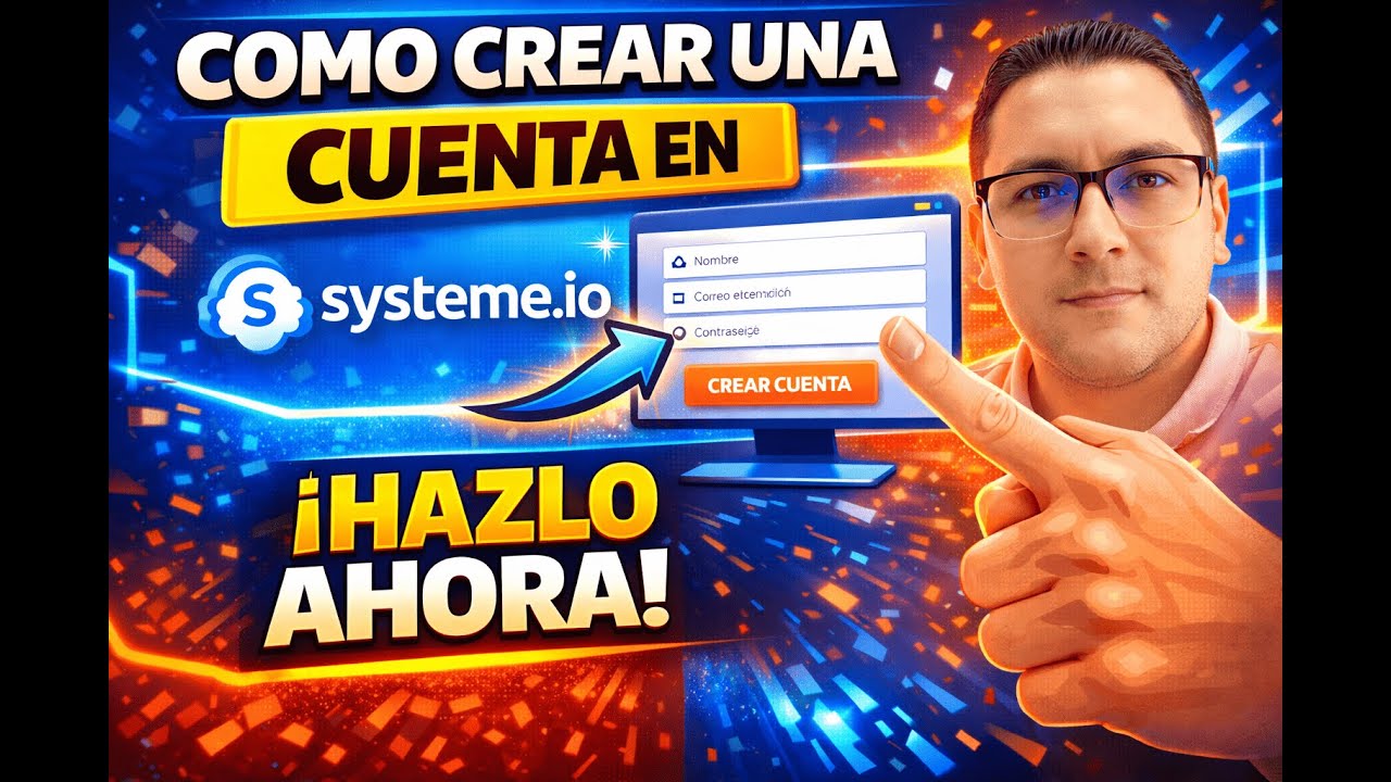 C&oacute;mo Crear una Cuenta en Systeme.io | F&aacute;cil y R&aacute;pido