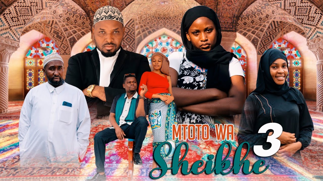 MTOTO WA SHEIKHE (Ep 3)