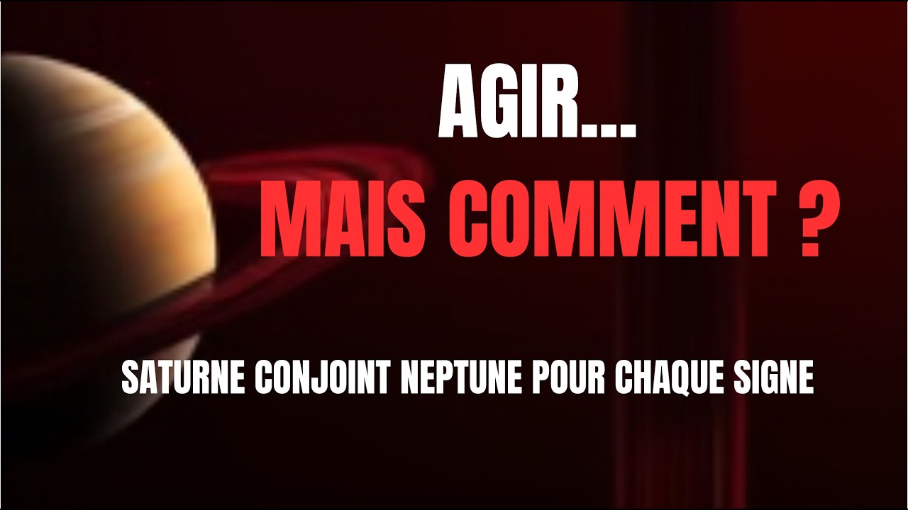 SATURNE ET NEPTUNE EN BELIER : SOMMES NOUS PRETS ?
