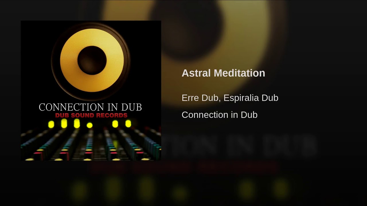 Erre Dub x Espiralia DUB - Astral Meditation