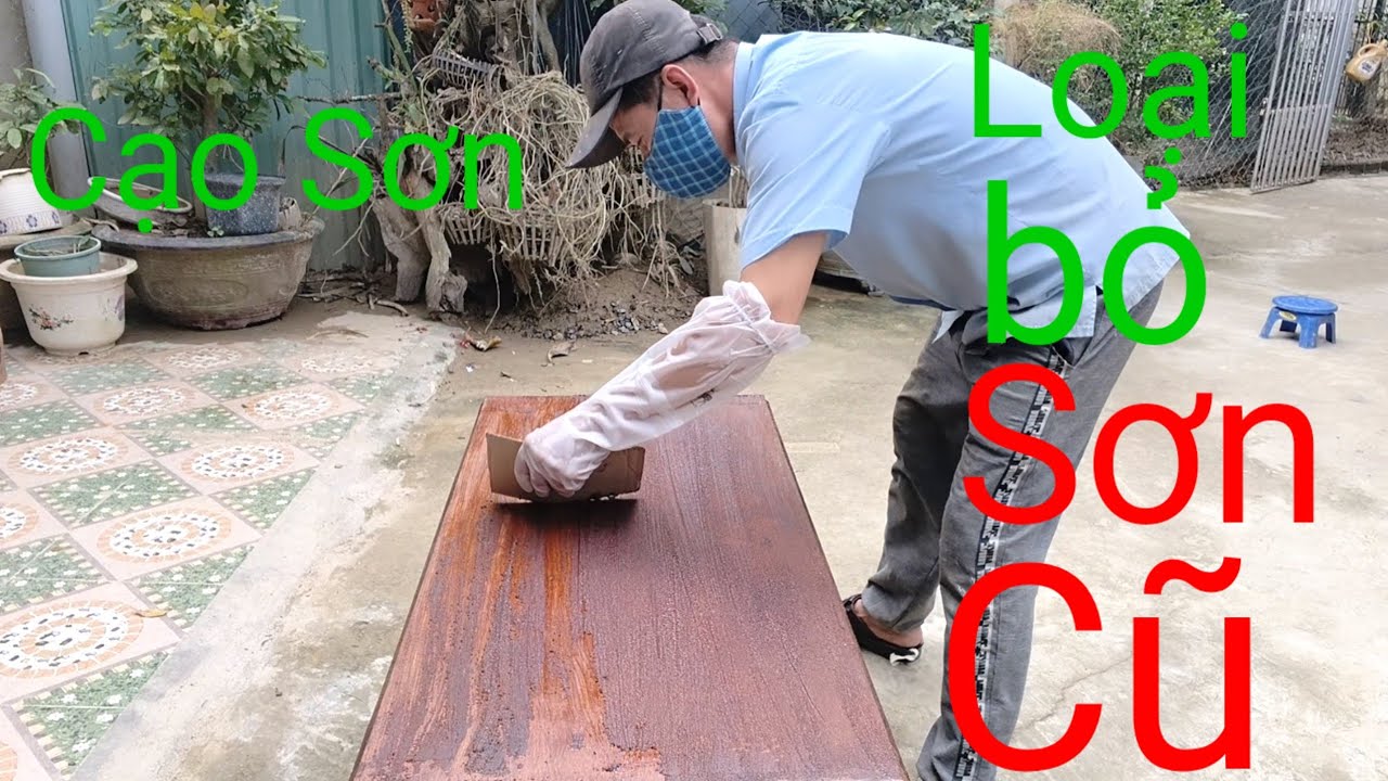 Cách Lột Bỏ Lớp Sơn Cũ.Làm Lại Màng Sơn Mới.Sơn PU .