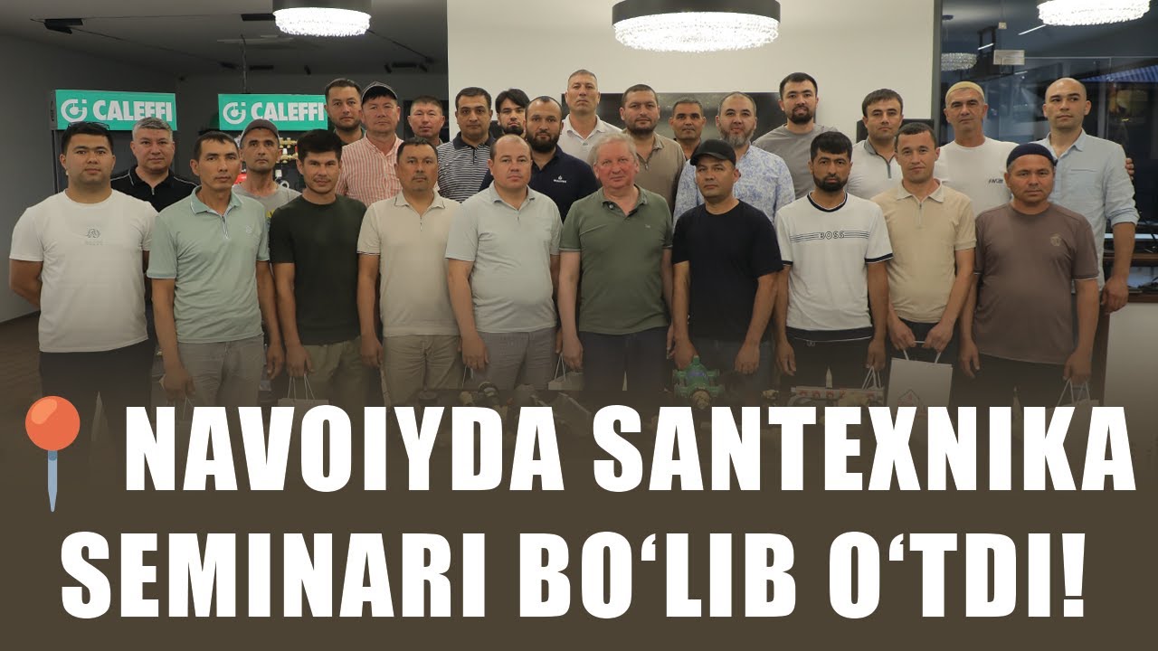 📍Navoiyda santexnika seminari bo‘lib o‘tdi! 1-Qisim
