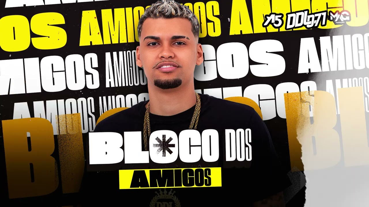 DDL 071 - Bloco dos amigos