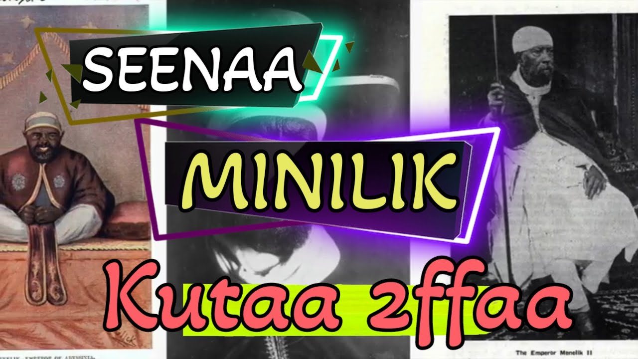 SEENAA MINILIK KUTAA XUMURAA || #sagaleekitaabaa