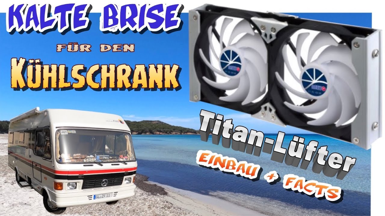 Wohnmobil Kühlschrank Lüfter nachrüsten Titan Lüfter auch für Wohnwagen
