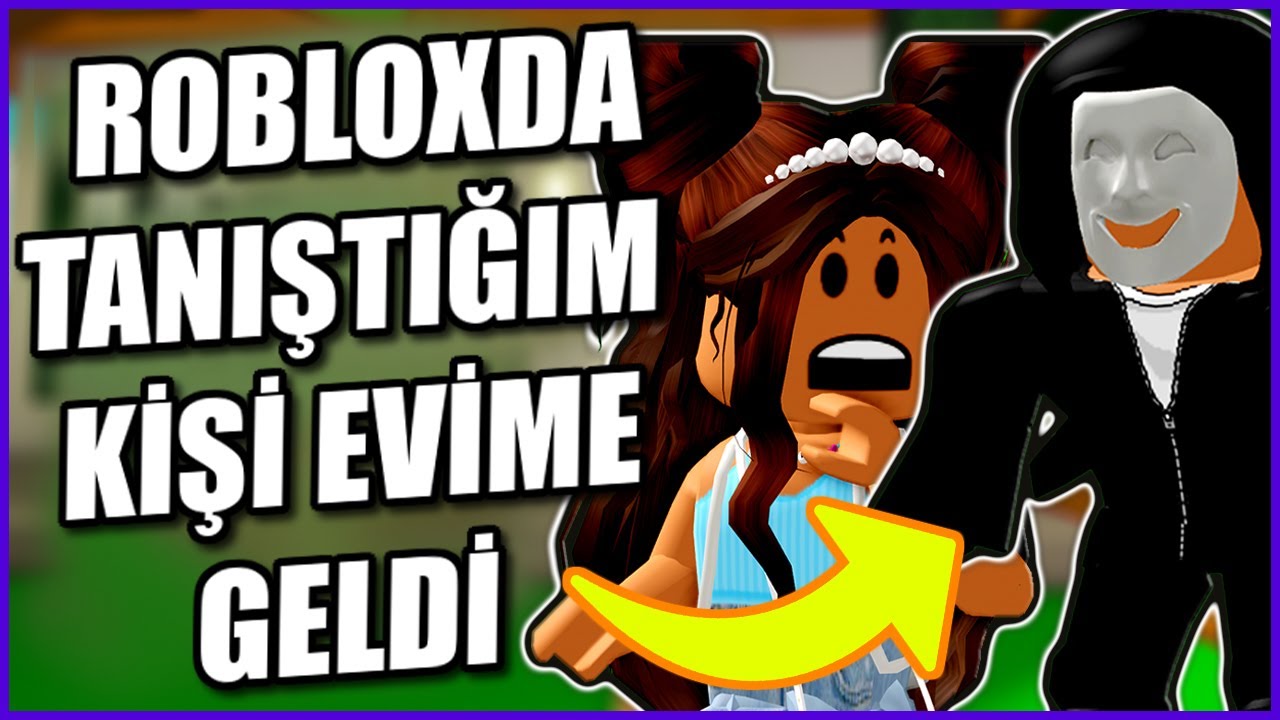 ROBLOXDA TANIŞTIĞI KİŞİ GER&Ccedil;EK HAYATTA EVİNE GELEN KIZIN HİKAYESİ - Yaşanmış(Roblox Brookhaven Rp)