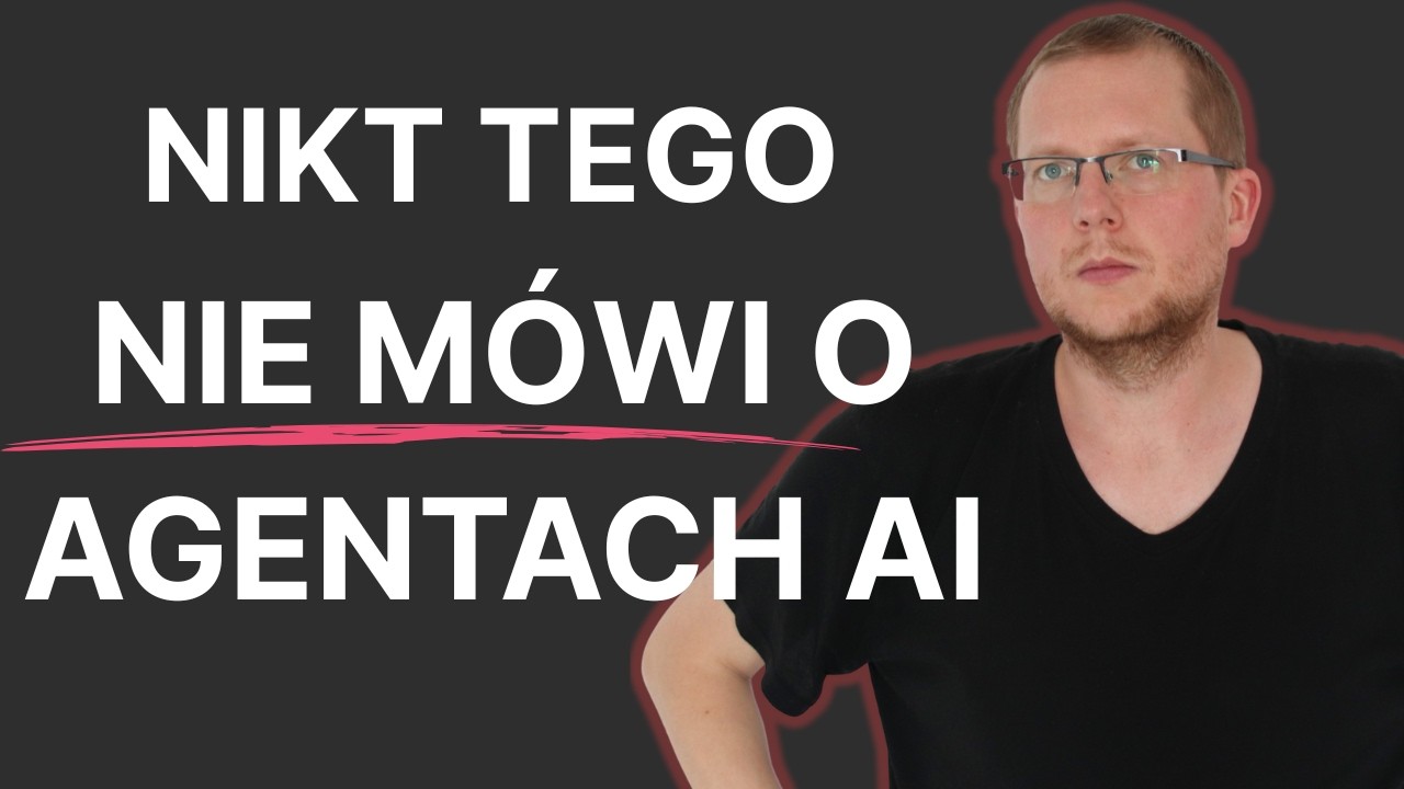 5 BRUTALNYCH Prawd o Agentach AI w Biznesie (Skończmy Tą Iluzję)