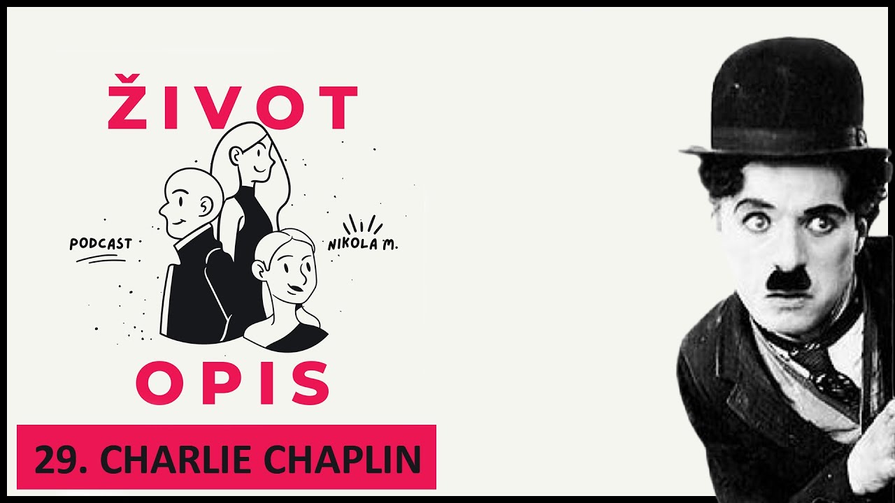 ŽIVOTopis Podcast | 29. Charlie Chaplin