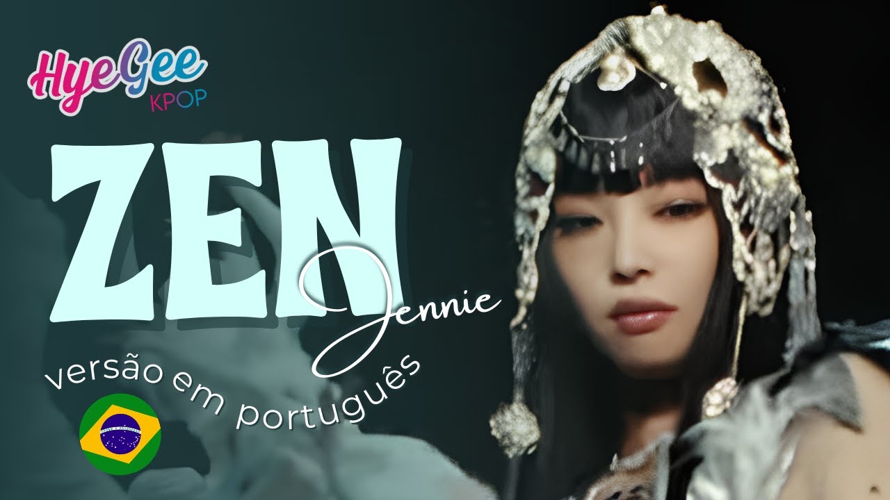 JENNIE - ZEN | VERSÃO COVER EM PORTUGUÊS | ADAPTAÇÃO | LEGENDADO | PT - BR