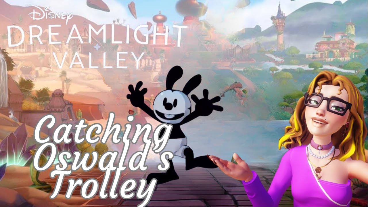 Dreamlight Valley: Catching Oswald's Trolley