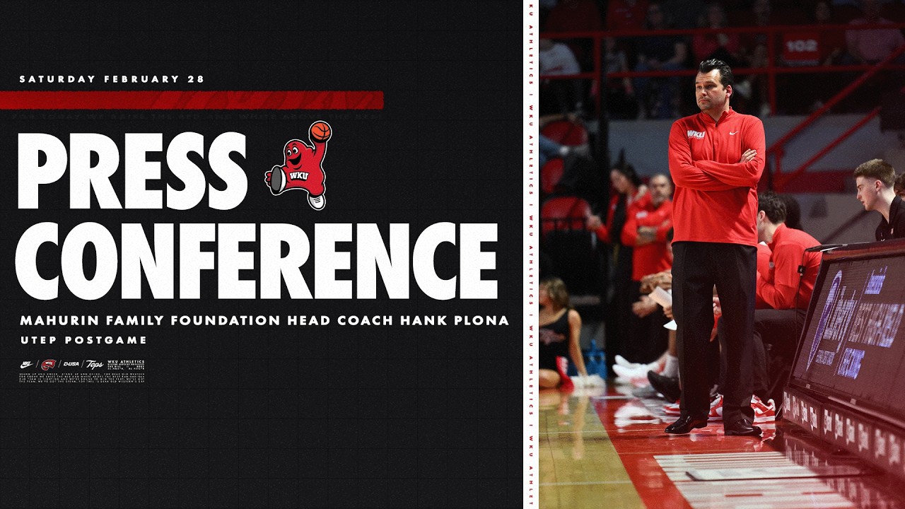 WKU MBB: Mahurin Family Foundation Head Coach Hank Plona | UTEP Postgame | 2-28-26