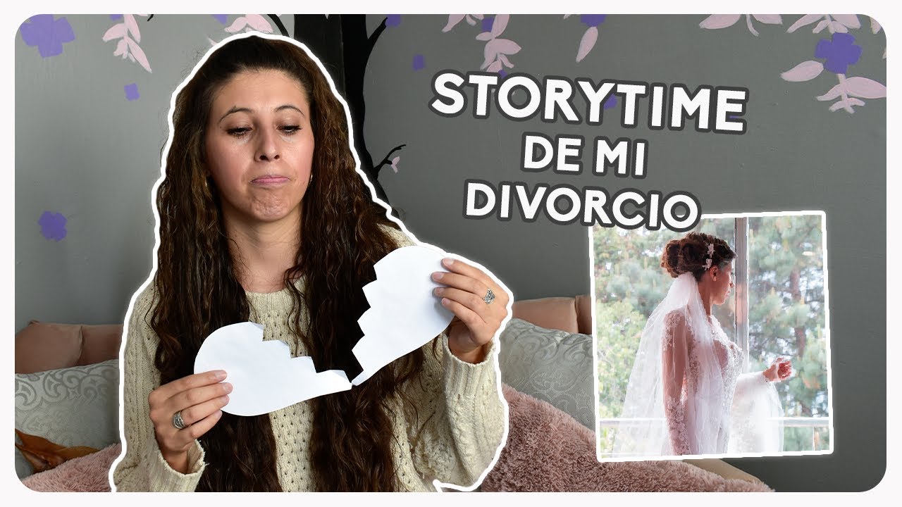 STORYTIME de mi divorcio | Mabel