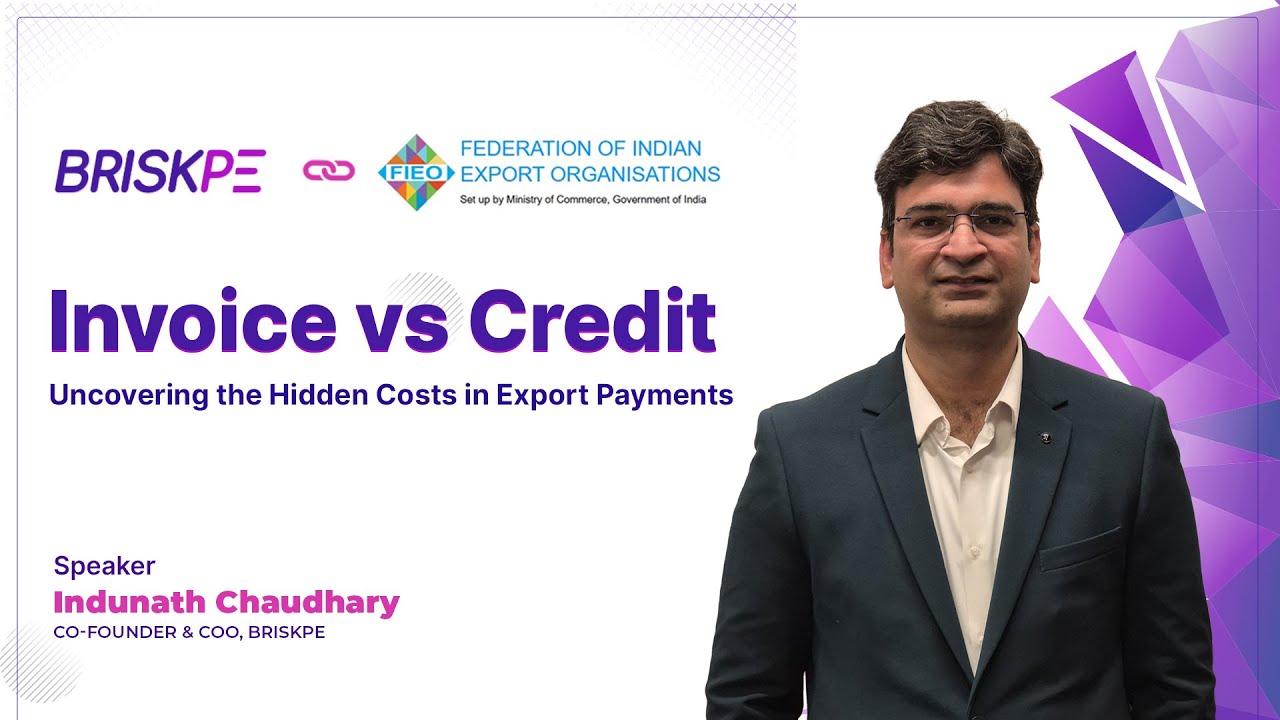 Invoice vs Credit: Uncovering Hidden Costs in Export Payments | BRISKPE x FIEO