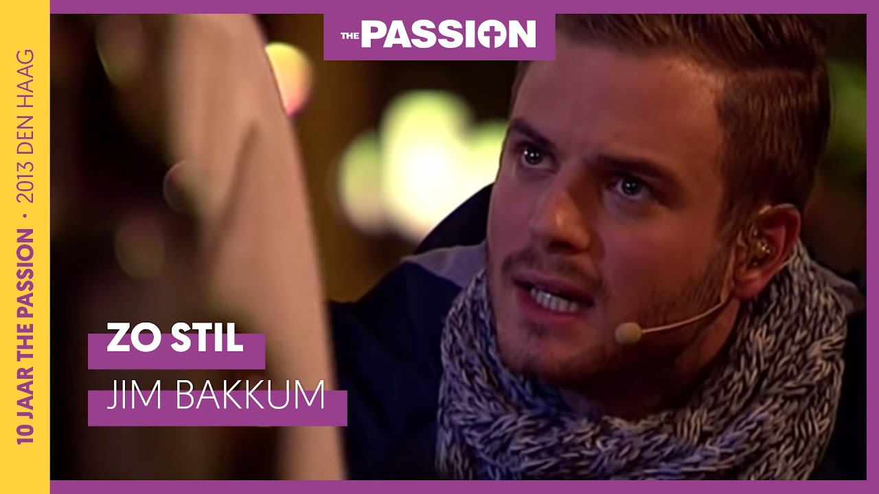 Zo stil - Jim Bakkum | The Passion 2020
