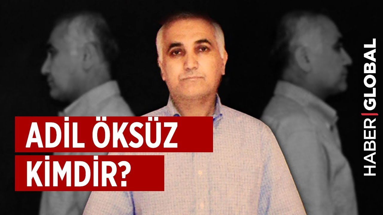 FETÖ'nün Sır Kutusu Adil Öksüz Kimdir? Neler Yapmıştır?