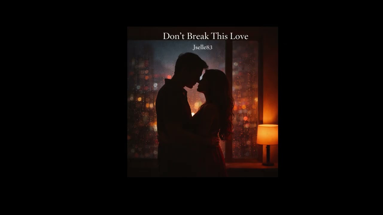 Don’t Break This Love