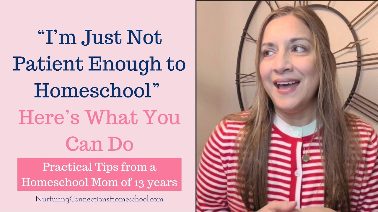 “I’m Just Not Patient Enough to Homeschool” | Here are Practical Tips that Can Help!