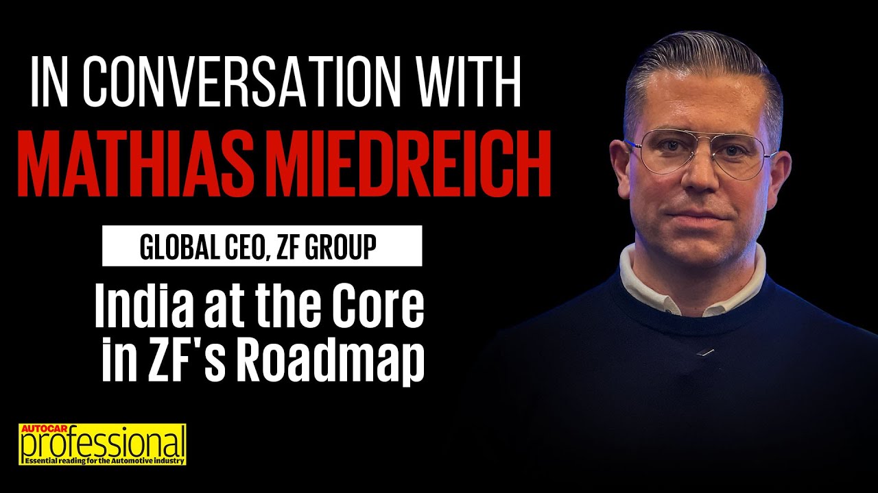 ZF Eyes Accelerated India Growth as India–EU FTA Gains Ground: Matthias Miedrich, CEO, ZF Group