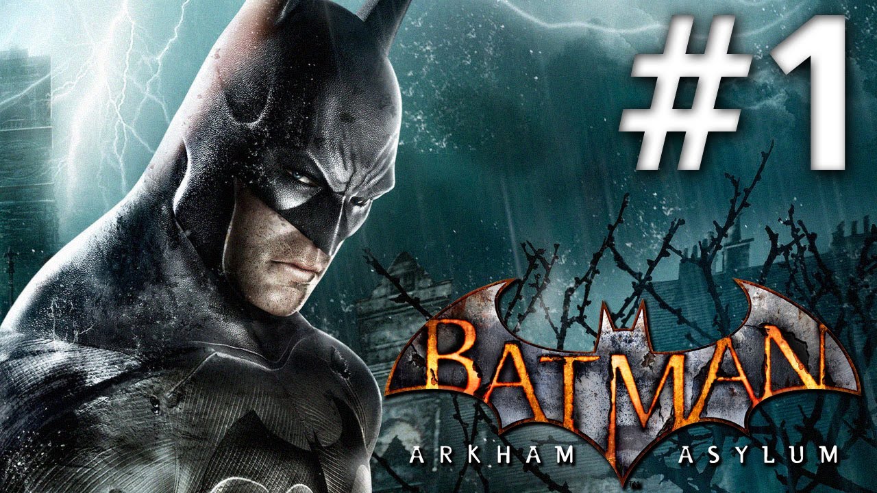 Batman Arkham Asylum - Walkthrough - Part 1 - Road To Batman Arkham Knight