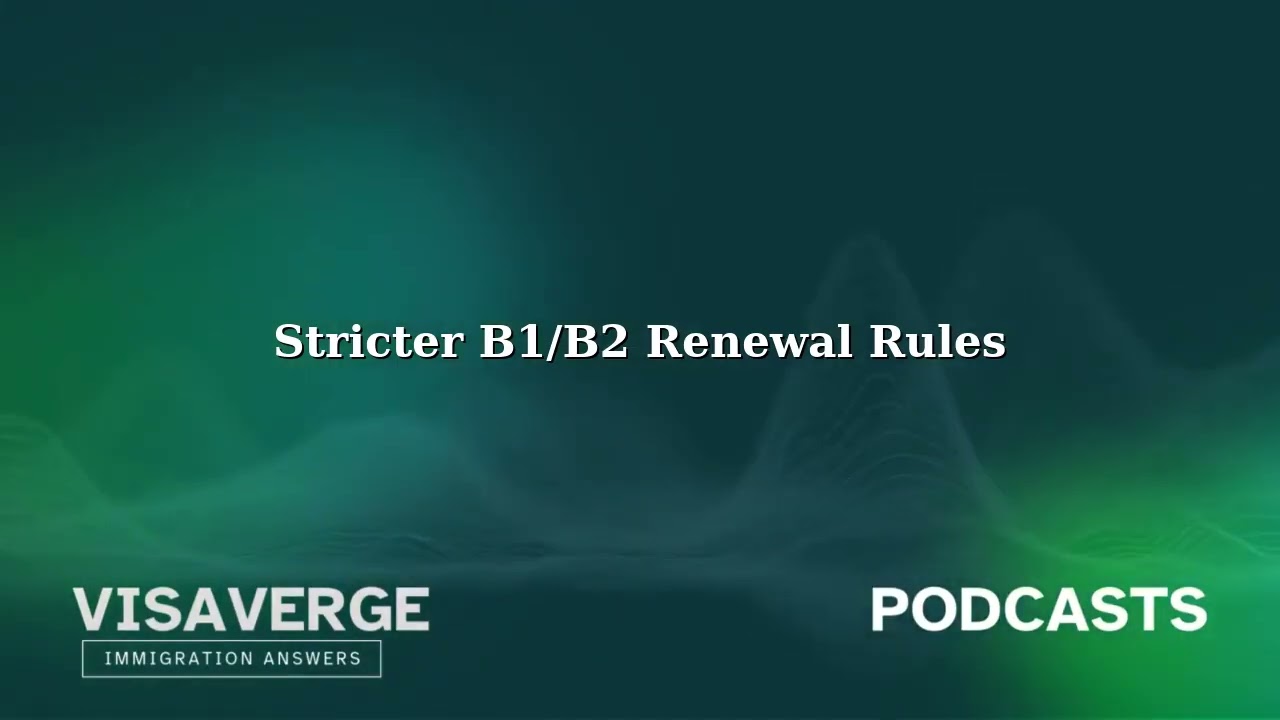 B1/B2 Visa Renewal: New Interview Waiver Rules Explained