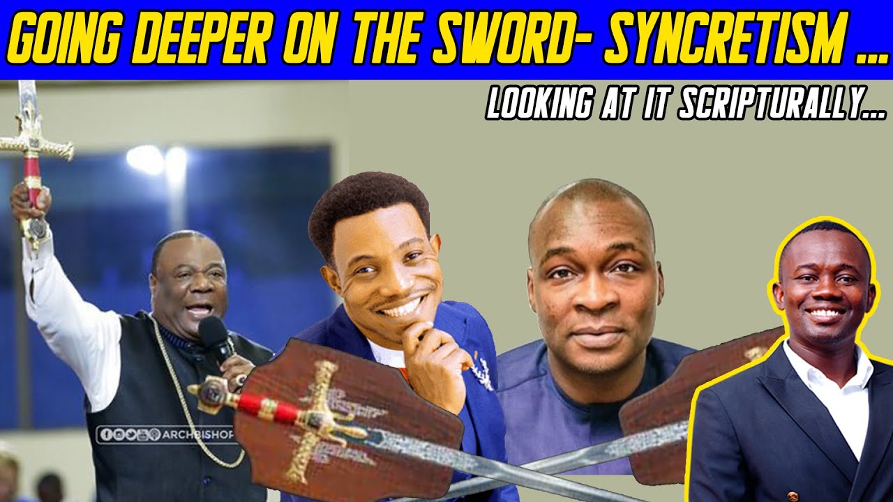 The Sword Giving issue -a look at the Bible position -Archb. Duncan Williams, Jerry EZE, J Selma