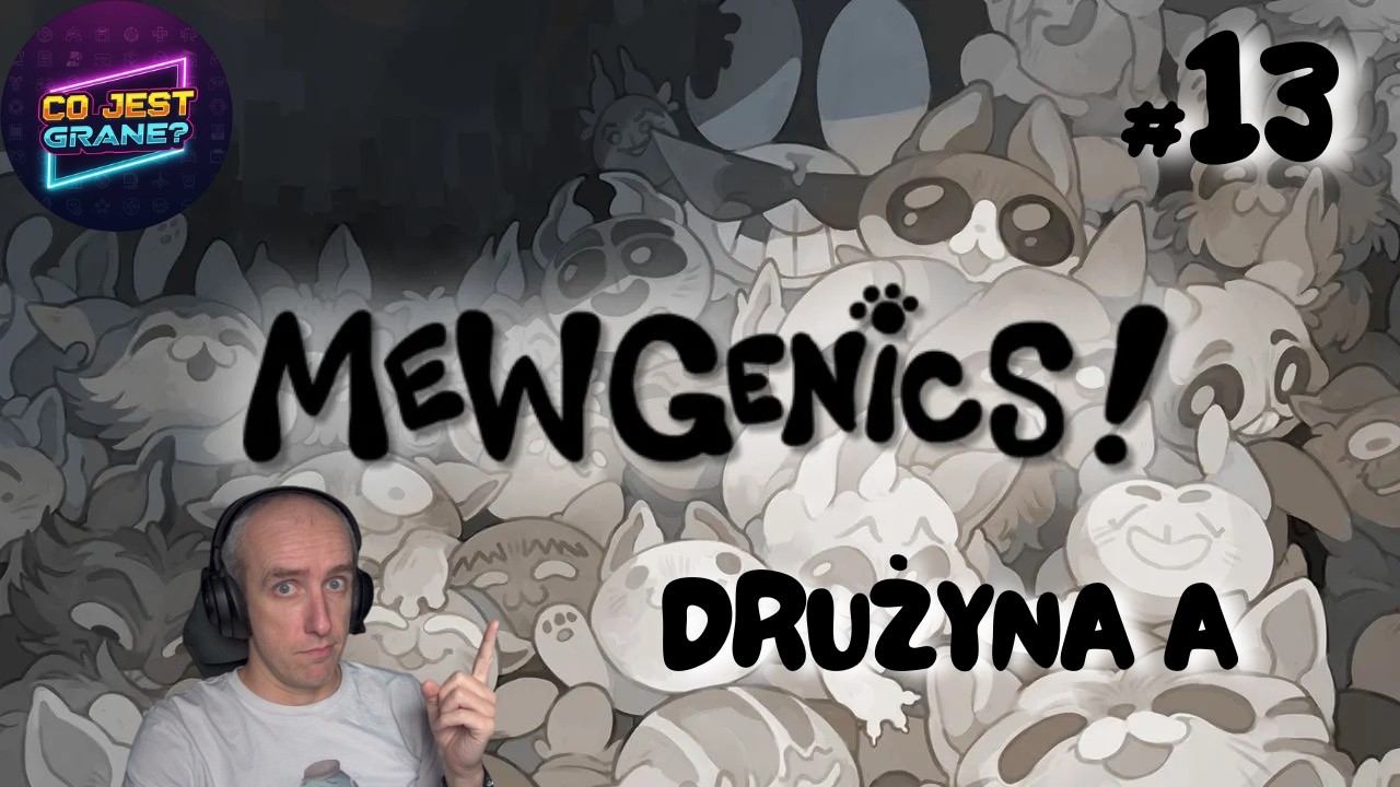 Mewgenics | Drużyna A | Ep.13