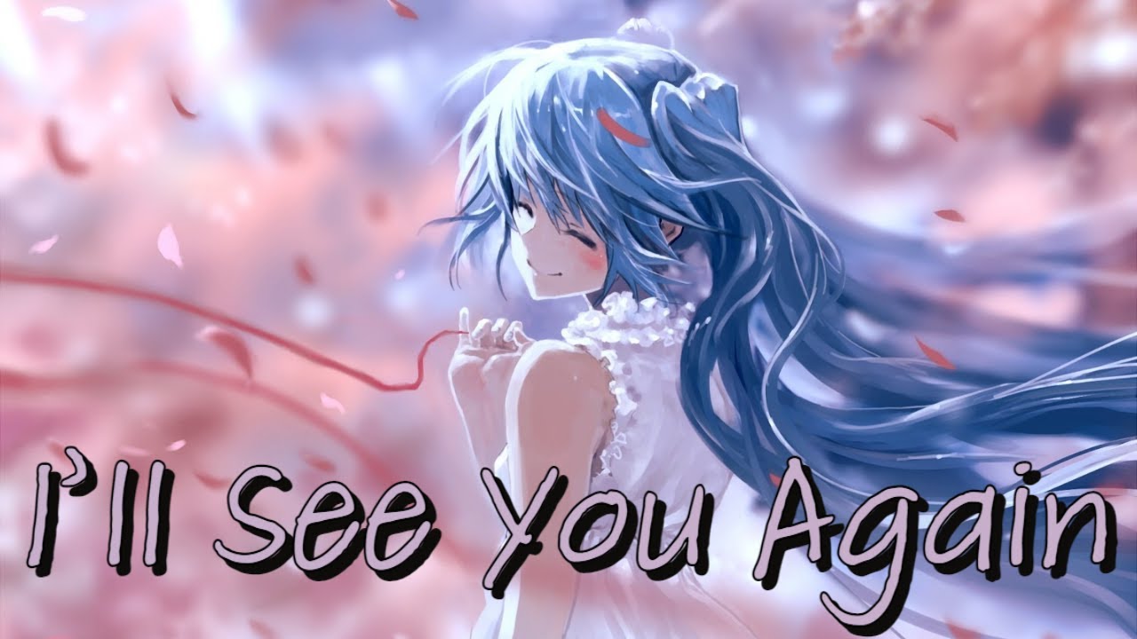 Nightcore I'll See You Again (Nakura Remix) (S3RL) (Remix)
