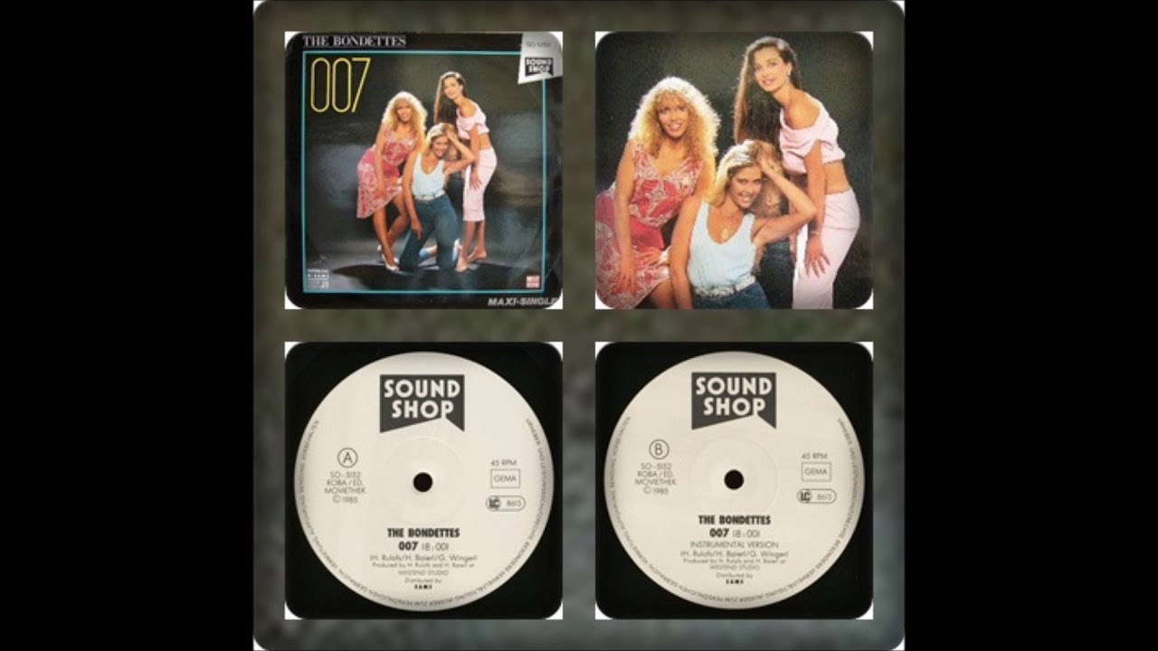BONDETTES - 007 (VOCAL, INSTRUMENTAL, U.S REMIX 1985)