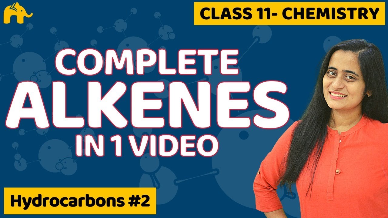 Hydrocarbons Chemistry Class 11 Alkenes| CBSE NEET JEE