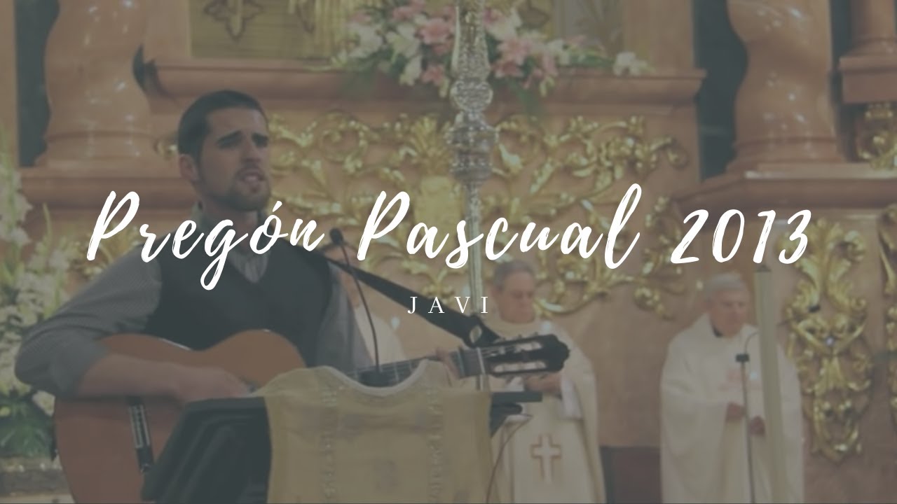 Pregón Pascual 2013 - Javi