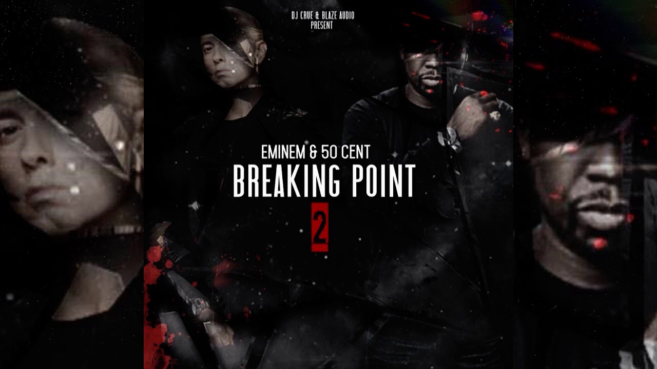 Eminem & 50 Cent - Breaking Point 2 (Full Album) FM