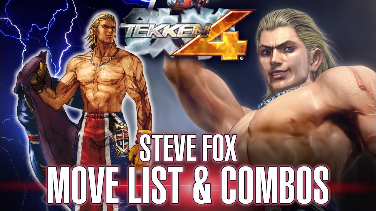 🥊 TEKKEN 4 - STEVE FOX move list, holds, combos & 10-Hit Combo (PlayStation 2)