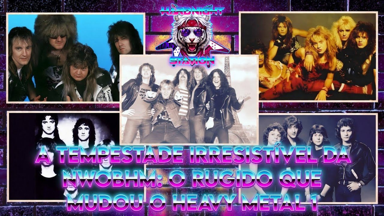 Hard N' Heavy Heroes | A Tempestade Irresistível da NWOBHM: O Rugido que Mudou o Heavy Metal 1 