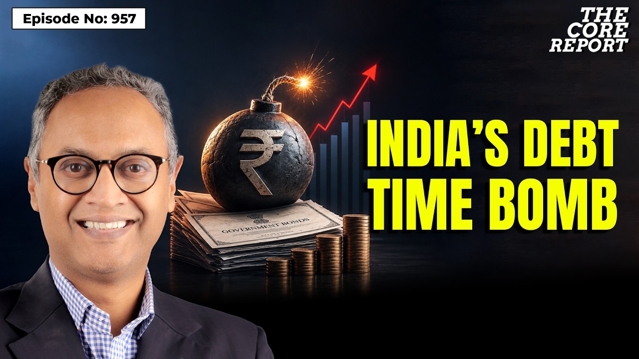 &ldquo;India&rsquo;s Debt Problem Is Bigger Than It Looks&rdquo; Shankkar Aiyar | Govindraj Ethiraj | The Core Report