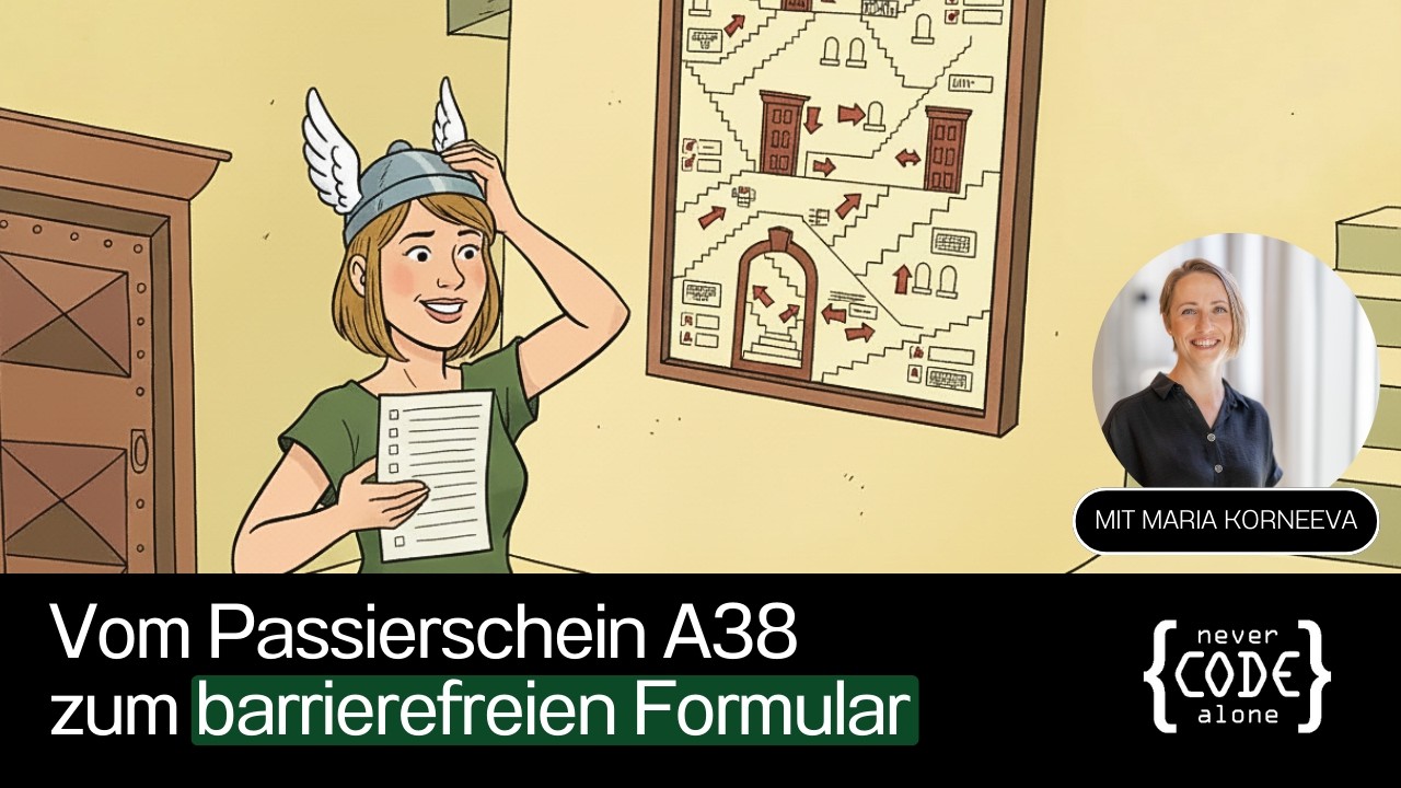 Vom Passierschein A38 zum barrierefreien Formular – praktische Schritte und Best Practices