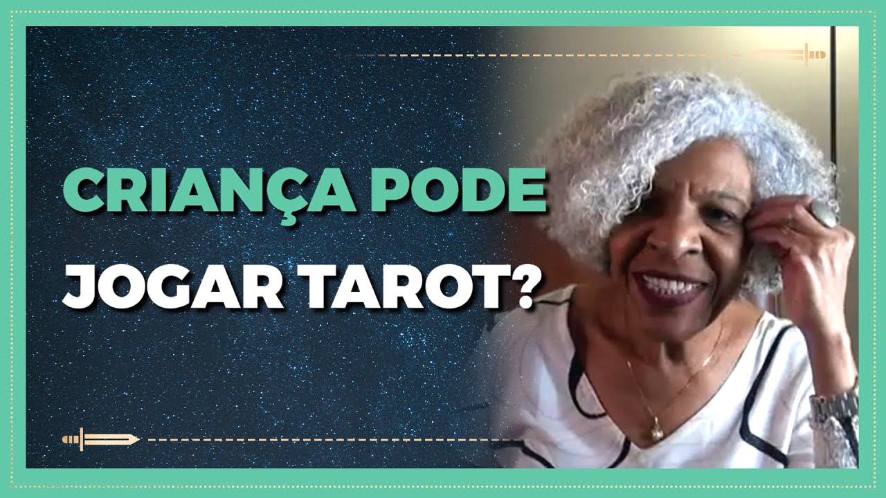 PODE ENSINAR CRIAN&Ccedil;A A JOGAR TAROT? | Por Vera Pedrosa