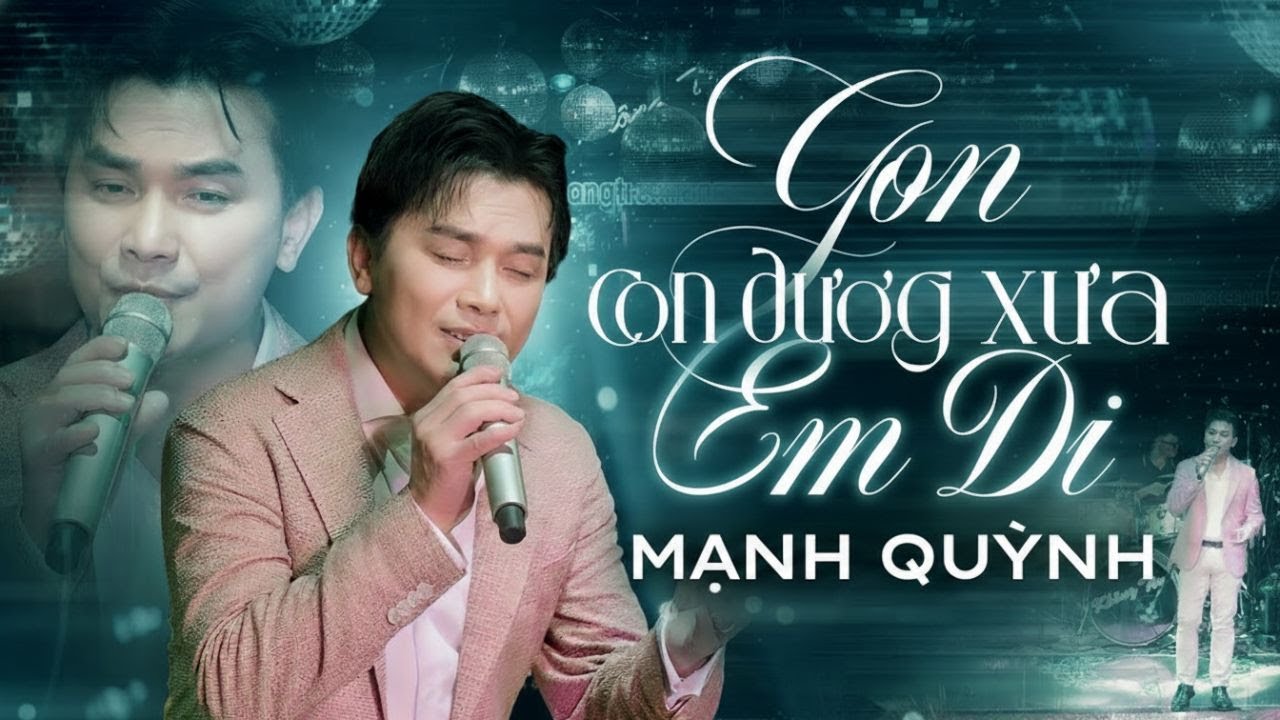 CON ĐƯỜNG XƯA EM ĐI - MẠNH QUỲNH tái hiện ca khúc tình ca bất hủ qua năm tháng | Live Band