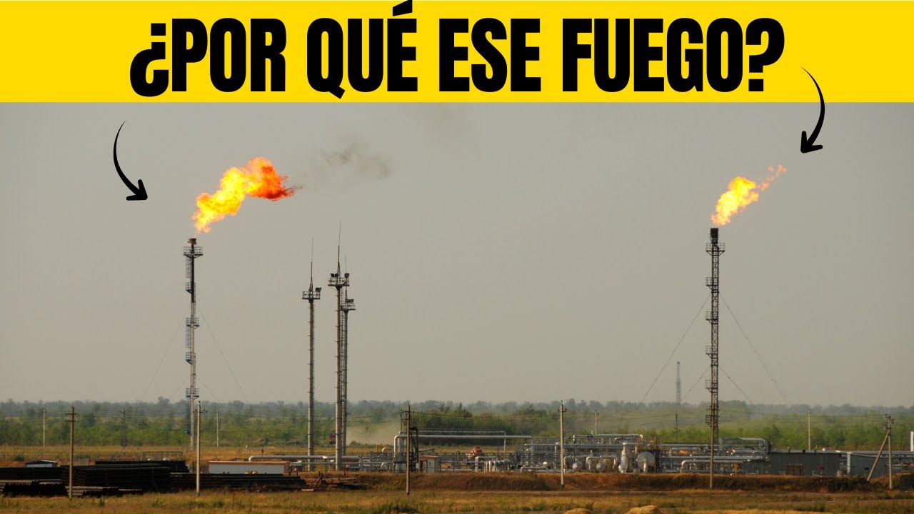 &iquest;Qu&eacute; es ese FUEGO GIGANTE que sale de las refiner&iacute;as?