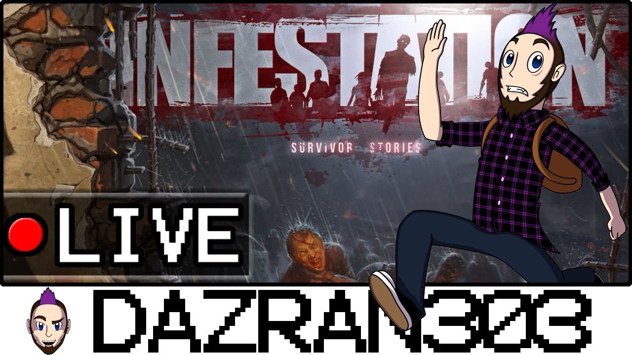 Infestation: Survivor Stories [LIVESTREAM] #1 | Gameplay/Commentary/Facecam Dazran303
