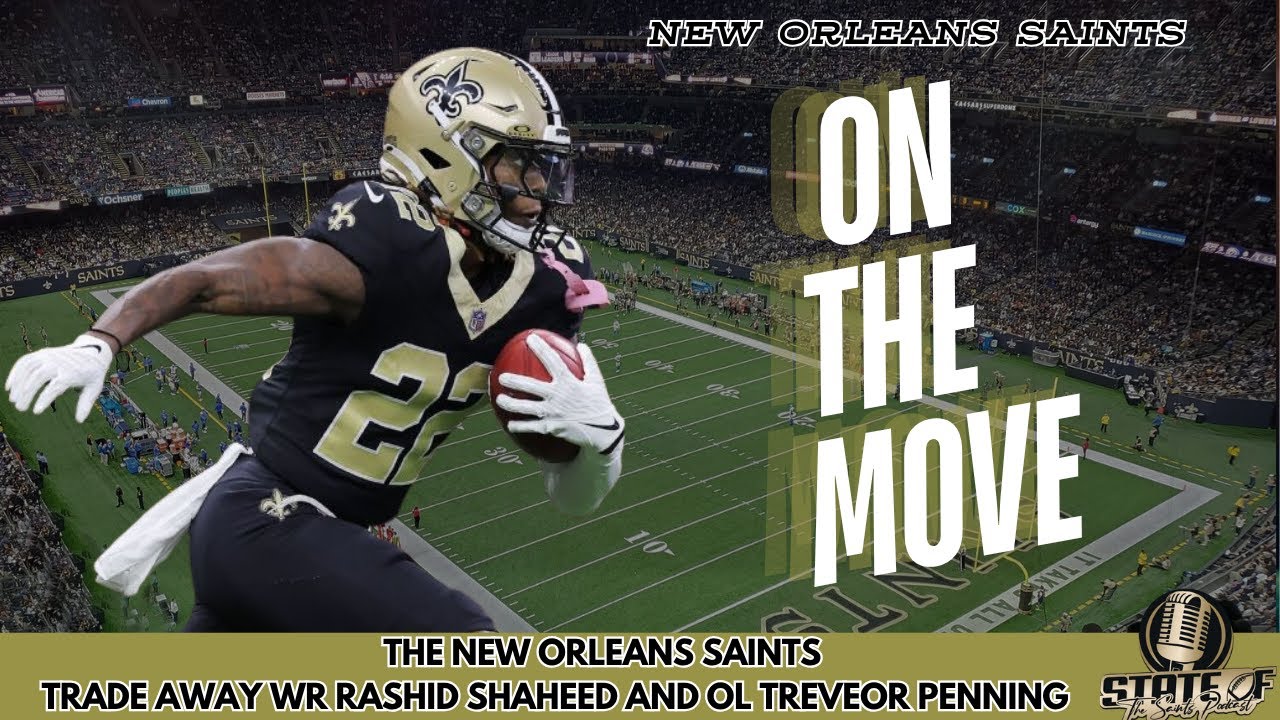 haheed & Penning TRADED! 🤯 Full Details, Impact, & Rebuild Mode | State of the Saints Podcast