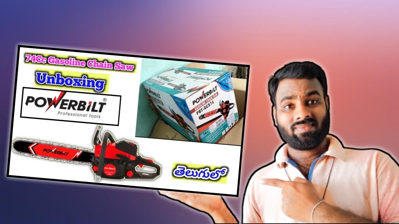 Powerbilt 74CC Gasoline Chain Saw Machine Unboxing by Mr Chary