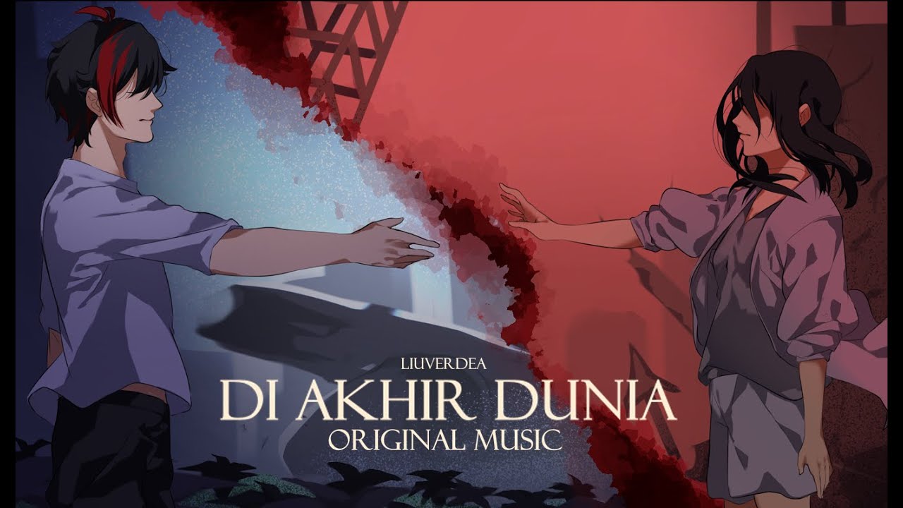 【Original Song MV】DI AKHIR DUNIA - LiuVerdea / ft.Rigel The Recorder [#PhantasmaOfTheEnd]