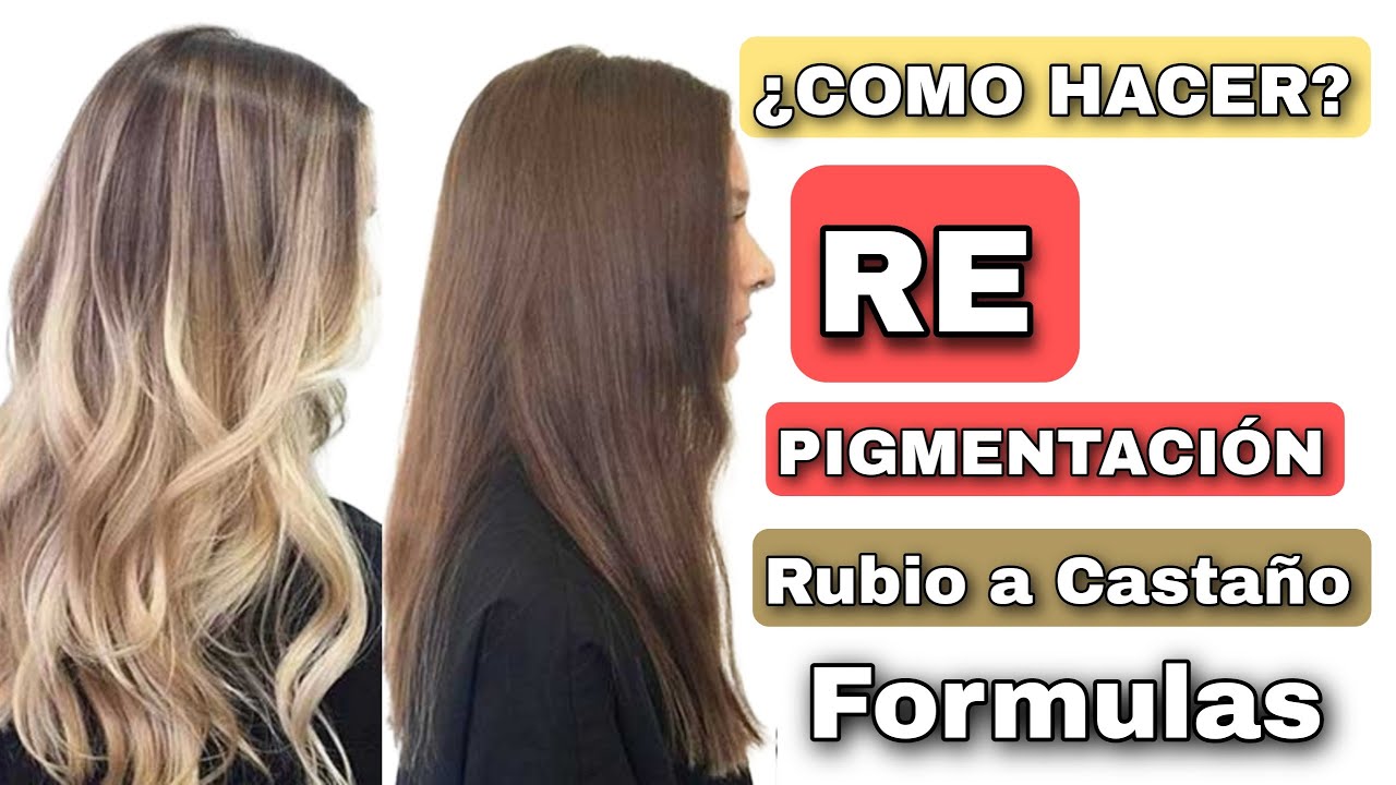 Cabello rubio a castaño REPIGMENTACIÓN fórmulas