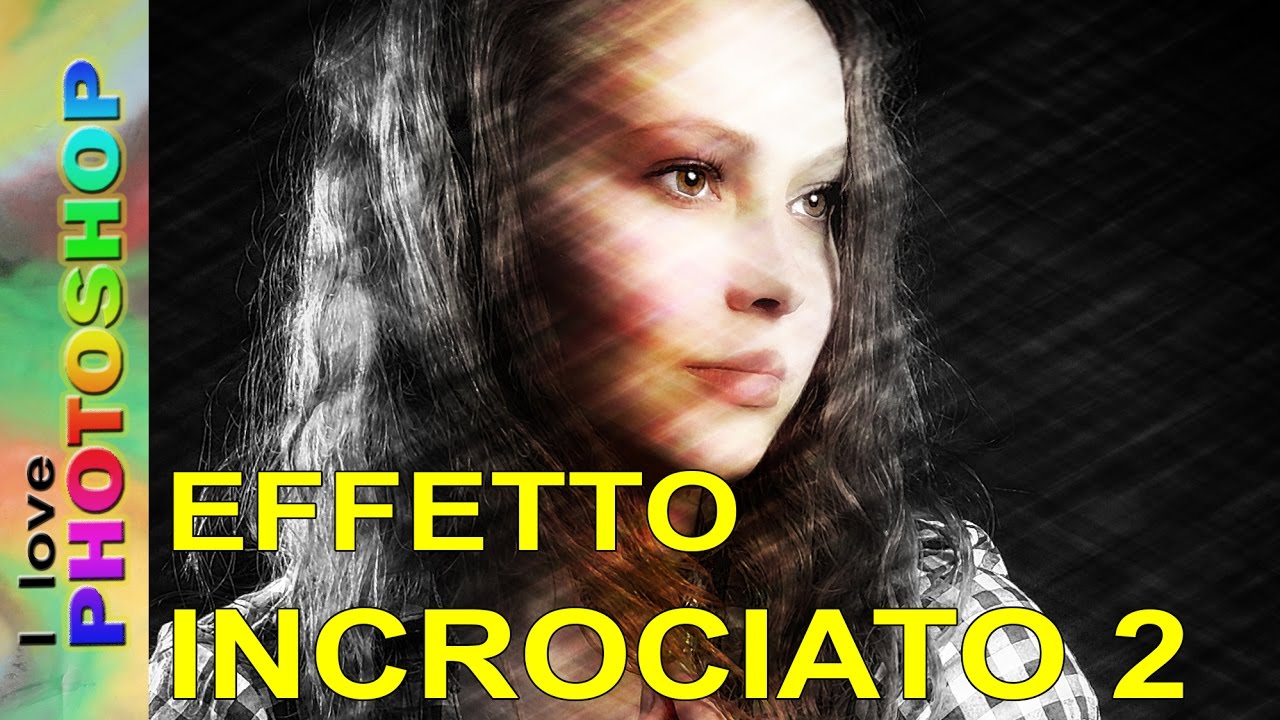 Photoshop tutorial italiano - Photoshop effetto incrociato 2, photoshop effetti particolari