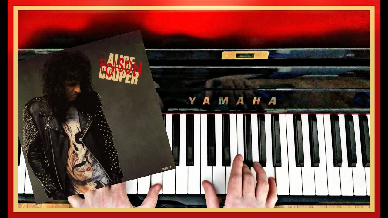 Alice Cooper Poison Piano Cover