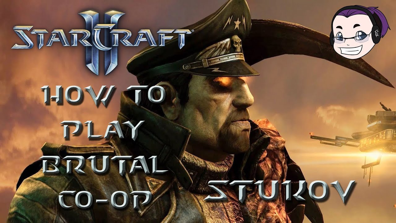 Starcraft 2 Brutal Co-Op Commanders — Как играть: Стуков