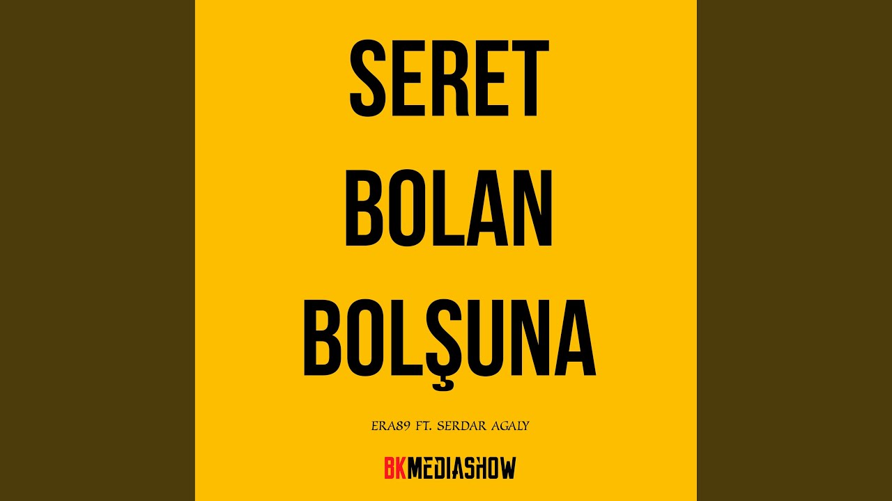 Seret Bolan Bolşuna